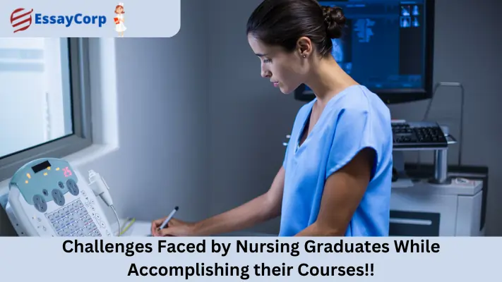 Challenges-Faced-By-Nursing-Graduates-While-Accomplishing-Their-Courses (1)